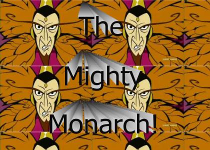 The Mighty Monarch