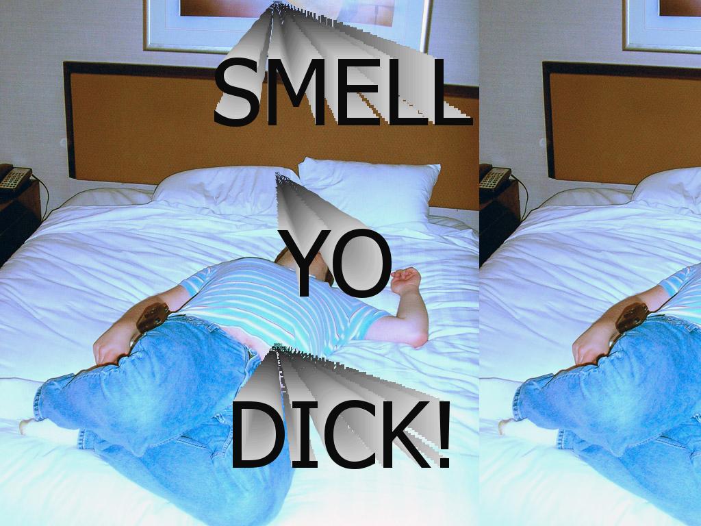smell-yo-dick