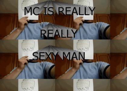 MC IS SO SEXY