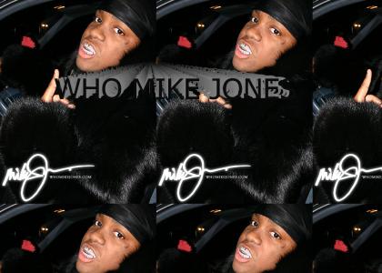 WHO MIKE JONES