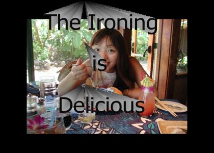 Ironing is Delicious