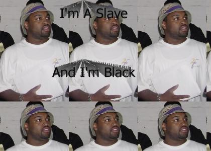 I Am A Slave