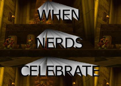 WoW - When Nerds Celebrate