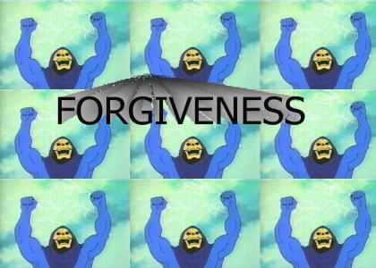 Heman forgives you