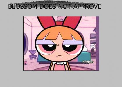 Blossom does not approve