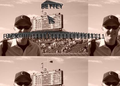 bettey is back!