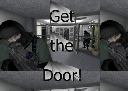 Get the door!
