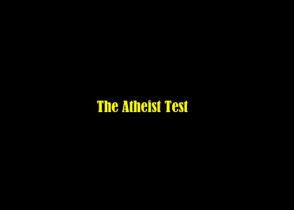 The Atheist Test