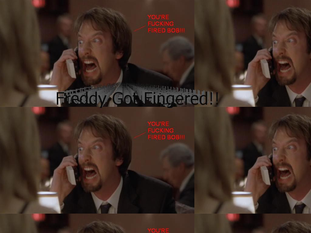 freddygotfingered