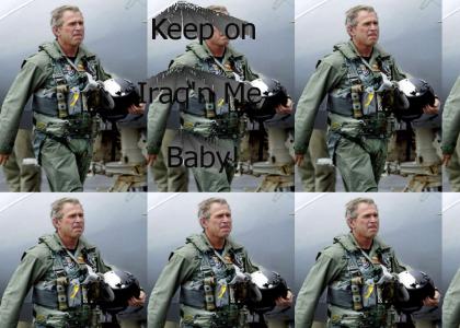 Keep on Iraq'n me, baby!