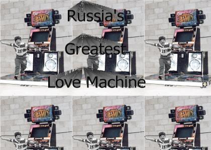 RUSSIA'S GREATEST LOVE MACHINE