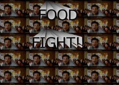 FOOD FIGHT!