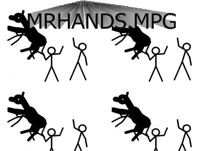 MR HANDS !!!!