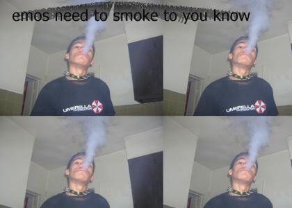 emos need to smoke too!