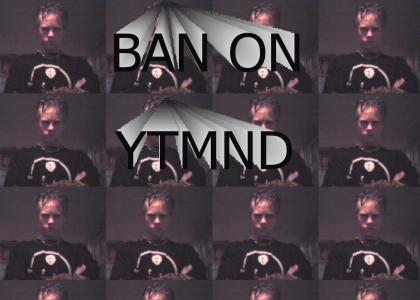 BAN ON YTMND