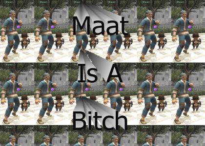 Maat Is A Bitch