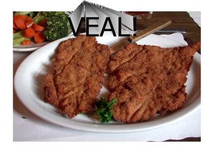 VEAL!