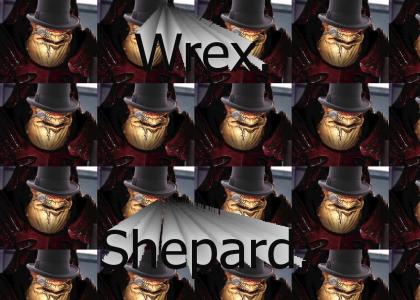 Wrex. Shepard.