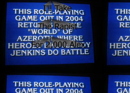 World of Warcraft Jeopardy Question Leroy Jenkins