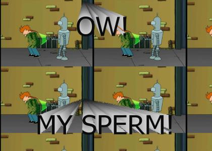 OW! My sperm!