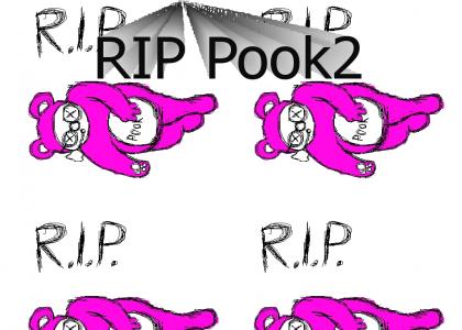 RIP Pook2 ;_;
