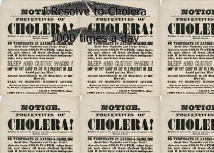 I resolve to cholera 1000 times a day