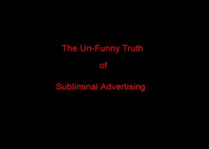 The Un-Funny Truth on Subliminal Messages