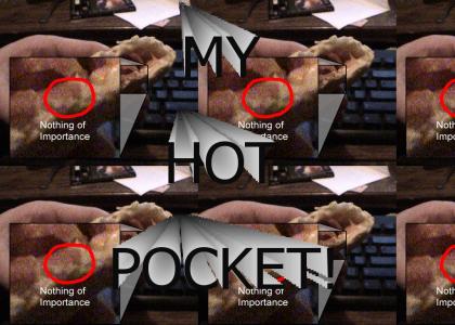 My Hot Pocket