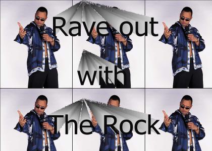 Rave out with The Rock
