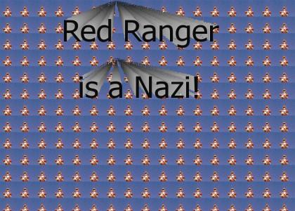Red Ranger is a Nazi