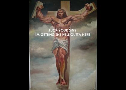 Jesus says: Screw you guys