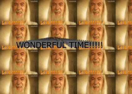 Gandalf is having a merry and.....