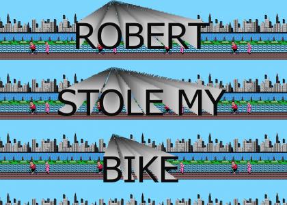 Robert Stole My Bike