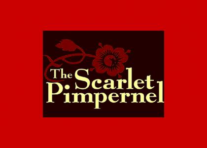Sink me, it's teh Scarlet PIMPernel!