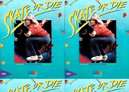 Skate or Die