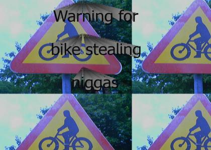 Warning for bike stealing n*gg*s