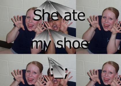 B*tch ate my shoe