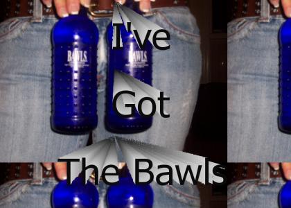 Bawls!