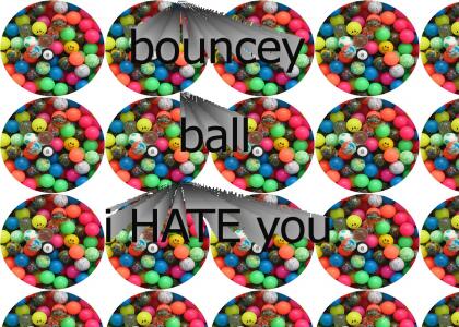 bounce bounce bounce bounce bouncey ball