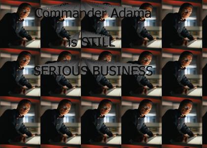 Adama Is Serious Business: Part II