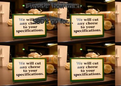 We will cut any cheese to your specification