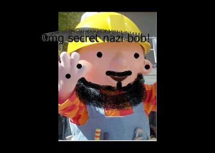 Omg, secert nazi bob