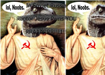 In Soviet Russia, Raptor Jesus Pwns YOU