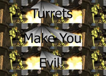 Turrets are fun!