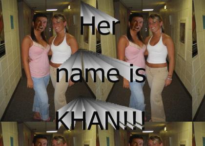 Her name is khan