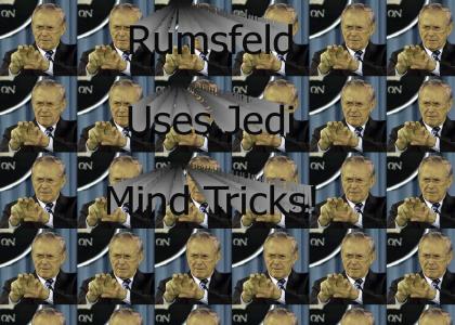 Rumsfeld uses Jedi Mind Tricks!