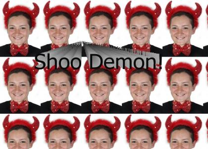 Shoo Demon!