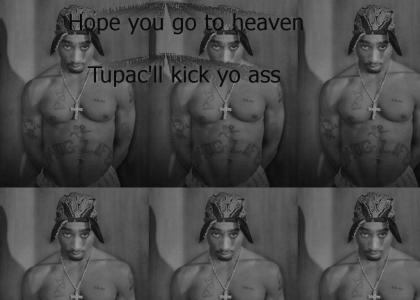 Tupac'll kick yo ass