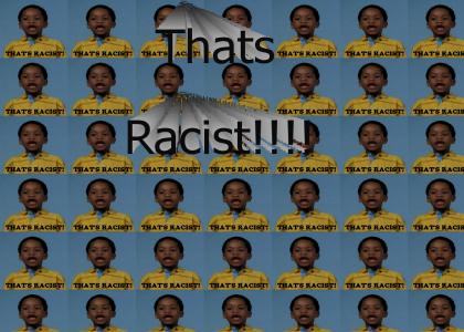 Thats Racist