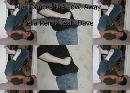 Alex dances love away hella remix feat. Dave